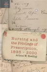 Nursing and the Privilege of Prescription cover