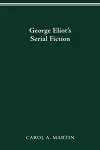 George Eliot S Serial Fiction cover