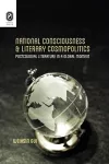 National Consciousness and Literary Cosmopolitics cover