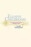 Elusive Childhood cover