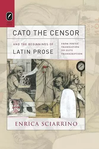 Cato the Censor and the Beginnings of Latin Prose cover