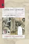 Cato the Censor and the Beginnings of Latin Prose cover