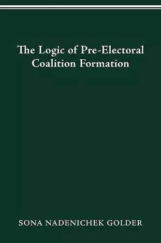 Logic of Preelectoral Coalition Formation cover