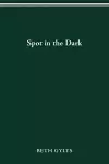 Spot in the Dark cover