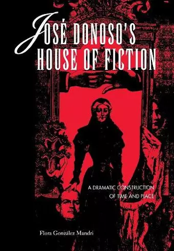 José Donoso's House of Fiction cover