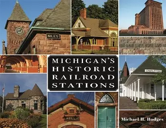 Michigan's Historic Railroad Stations cover
