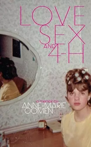 Love, Sex, and 4-H cover
