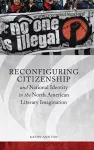 Reconfiguring Citizenship and National Identity in the North American Literary Imagination cover