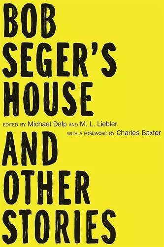 Bob Seger's House and Other Stories cover