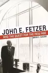 John E. Fetzer and the Quest for the New Age cover