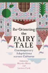 Re-Orienting the Fairy Tale cover