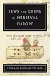 Jews and Crime in Medieval Europe cover