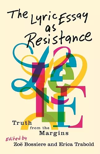 The Lyric Essay As Resistance cover