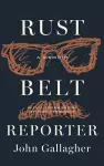 Rust Belt Reporter cover