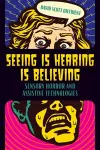 Seeing Is Hearing Is Believing cover