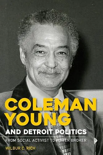 Coleman Young and Detroit Politics cover