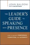 The Leader's Guide to Speaking with Presence cover