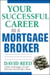 Your Successful Career as a Mortgage Broker cover