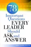 A 78 Important Questions Every Leader Should Ask and Answer cover