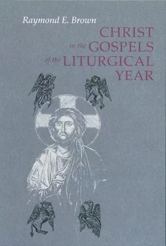 Christ in the Gospels of the Liturgical Year cover