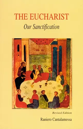 The Eucharist, Our Sanctification cover