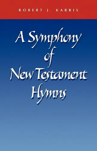 A Symphony of New Testament Hymns cover