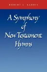 A Symphony of New Testament Hymns cover