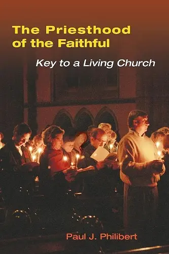 The Priesthood of the Faithful cover
