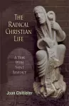The Radical Christian Life cover