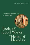 From the Tools of Good Works to the Heart of Humility cover