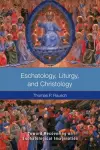 Eschatology, Liturgy and Christology cover