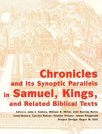 Chronicles and its Synoptic Parallels in Samuel, Kings, and Related Biblical Texts cover