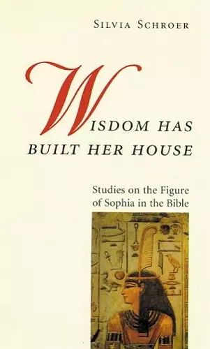 Wisdom Has Built Her House cover