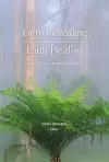 Earth Revealing; Earth Healing cover