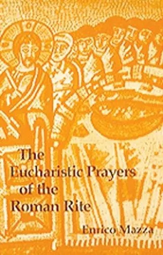 The Eucharistic Prayers of the Roman Rite cover