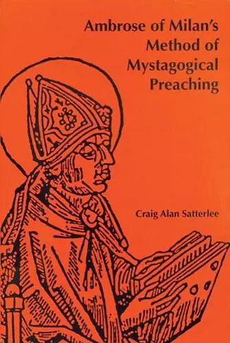 Ambrose of Milan's Method of Mystagogical Preaching cover