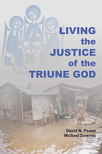 Living the Justice of the Triune God cover