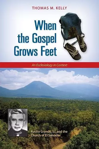 When the Gospel Grows Feet cover