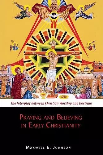 Praying and Believing in Early Christianity cover