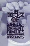 In Defense of Single-Parent Families cover