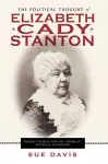 The Political Thought of Elizabeth Cady Stanton cover