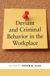 Deviant and Criminal Behavior in the Workplace cover