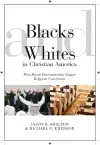 Blacks and Whites in Christian America cover