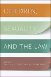 Children, Sexuality, and the Law cover