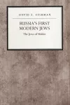 Russia's First Modern Jews cover
