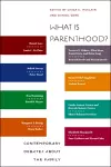 What Is Parenthood? cover