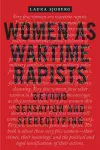 Women as Wartime Rapists cover