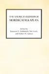 The American Judaism of Mordecai M. Kaplan cover