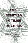 Anti-Semitism in Times of Crisis cover