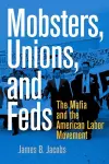 Mobsters, Unions, and Feds cover